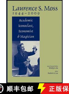 【3-4周达】Laurence S. Moss 1944-2009 - Academic Iconoclast, Economist And Magician [Wiley社会学] [9781444335590]