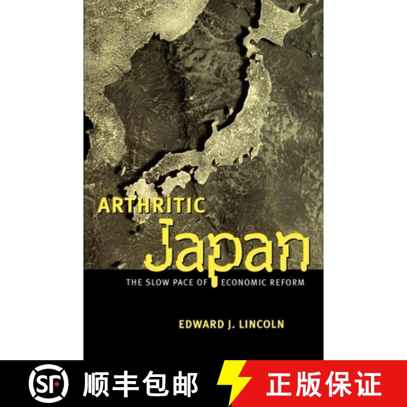 【3-4周达】Arthritic Japan : The Slow Pace of Economic Reform [9780815700739]