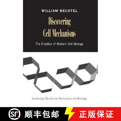 预订 精装 Discovering Cell Mechanisms: The Creation of Modern Cell Biology - Discovering Cell Mechani... [9780521812474]