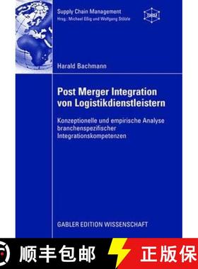 【3-4周达】Post Merger Integration von Logistikdienstleistern : Konzeptionelle und empirische Analyse... [9783834912664]