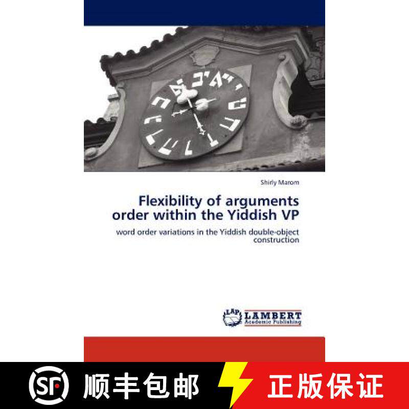 预订 Flexibility of arguments order within the Yiddish VP [9783845400778]