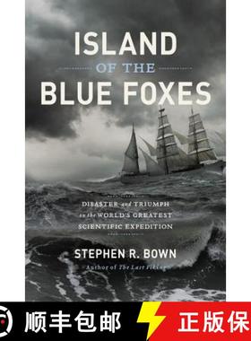 【3-4周达】Island of the Blue Foxes: Disaster and Triumph on the World's Greatest Scientific Expedition [9780306825194]