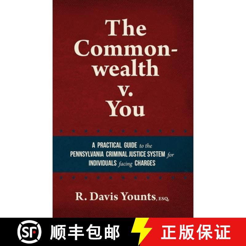 预订 The Commonwealth v. You: A practical guide to the Pennsylvania Criminal Justice System for those... [9781734849448]