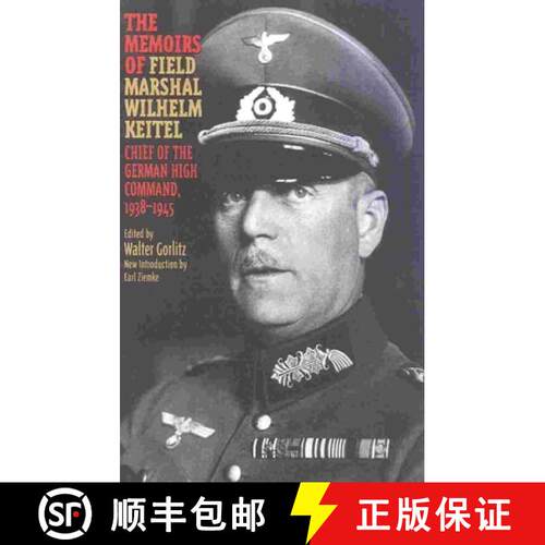 【3-4周达】The Memoirs of Field-Marshal Wilhelm Keitel : Chief of the German High Command, 1938-1945 [9780815410720]
