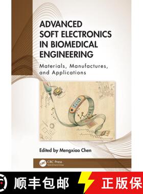 【3-4周达】Advanced Soft Electronics in Biomedical Engineering: Materials, Manufactures, and Applicat... [9781032797441]