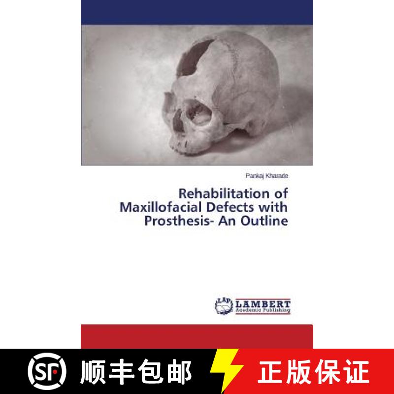 预订 Rehabilitation of Maxillofacial Defects with Prosthesis- An Outline [9783659760860]