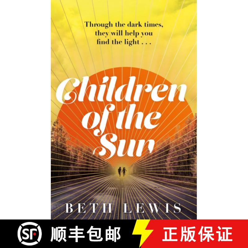 【3-4周达】Children of the Sun: The breathtaking new novel from Beth Lewis that asks how far would yo... [9781529357721]