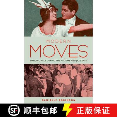 【3-4周达】Modern Moves: Dancing Race during the Ragtime and Jazz Eras [9780199779215]