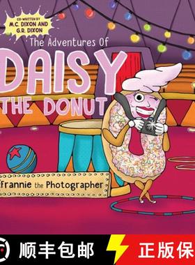 【3-4周达】The Adventures of Daisy the Donut: Frannie the Photographer [9781737696452]