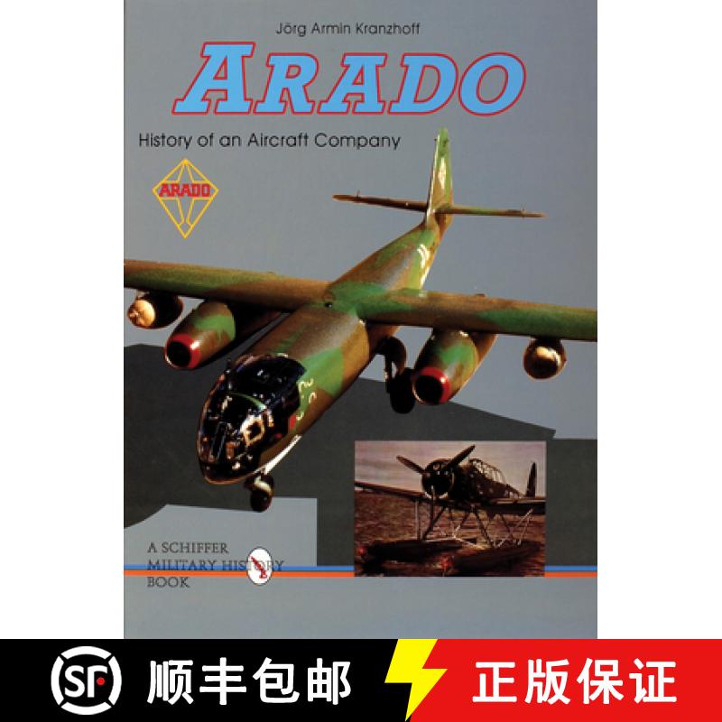 【3-4周达】Arado: History of an Aircraft Company: History of an Aircraft Company [9780764302930]