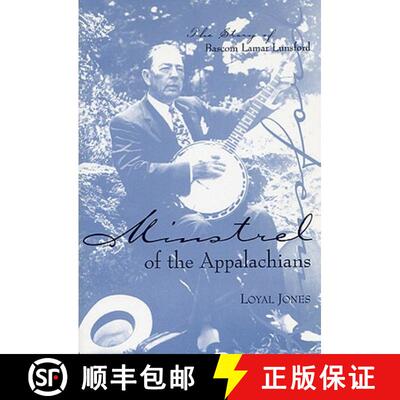 【3-4周达】Minstrel of the Appalachians: The Story of BASCOM Lamar Lunsford [9780813190273]