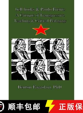 预订 bell hooks & Paulo Freire: A Critique of Transgressive Teaching & Critical Pedagogy [9780578891514]