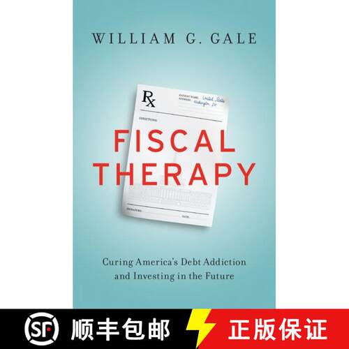 【3-4周达】精装 Fiscal Therapy: Curing America's Debt Addiction and Investing in the Future [9780190645410]