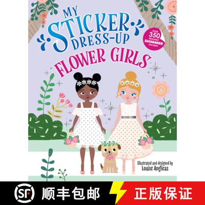 【3-4周达】My Sticker Dress-Up: Flower Girls : An Endearing Dress Up Sticker Activity Book for Kids [9781464254772]