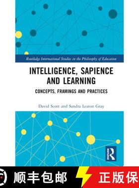 【3-4周达】Intelligence, Sapience and Learning: Concepts, Framings and Practices [9781032484686]