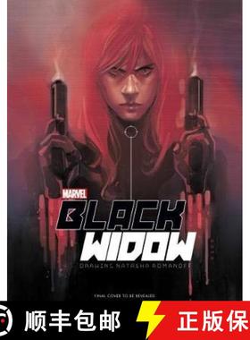 【3-4周达】Marvel’s The Black Widow Creating the Avenging Super-Spy [9781785657245]