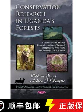 【3-4周达】Conservation Research in Uganda's Forests: A Review of Site History, Research, and Use of ... [9781608765775]