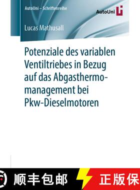 【3-4周达】Potenziale des variablen Ventiltriebes in Bezug auf das Abgasthermomanagement bei Pkw-Dies... [9783658259006]