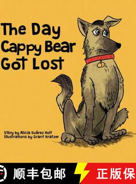 【3-4周达】The Day Cappy Bear Got Lost [9781945058066]