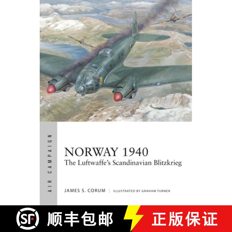 【3-4周达】Norway 1940: The Luftwaffe's Scandinavian Blitzkrieg [9781472847454]