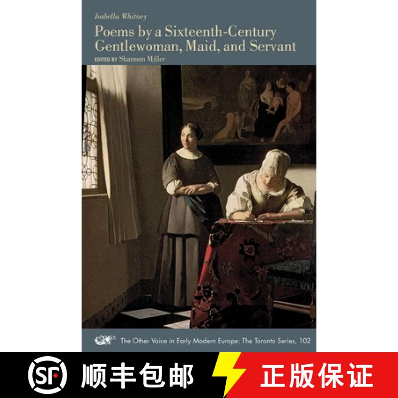 【3-4周达】Poems by a Sixteenth-Century Gentlewoman, Maid, and Servant: Volume 102 [9781649590916]