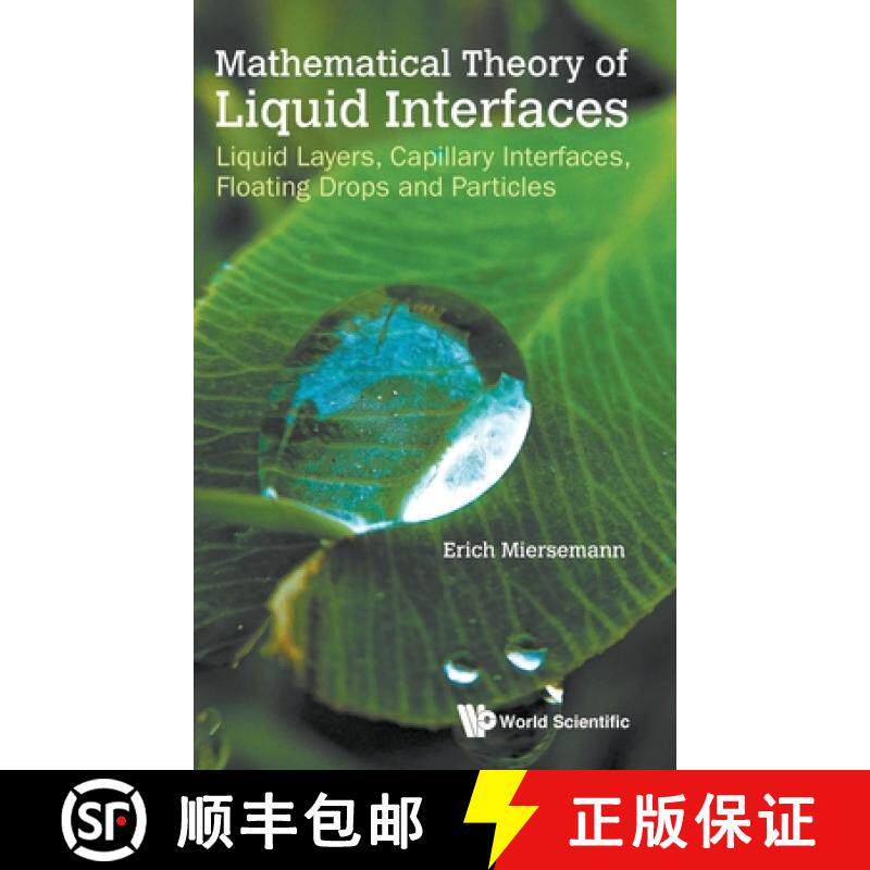 【3-4周达】Mathematical Theory of Liquid Interfaces: Liquid Layers, Capillary Interfaces, Floating Dr... [9789811215650]
