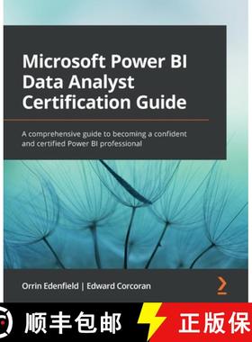 预订 Microsoft Power BI Data Analyst Certification Guide: A comprehensive guide to becoming a confide... [9781803238562]