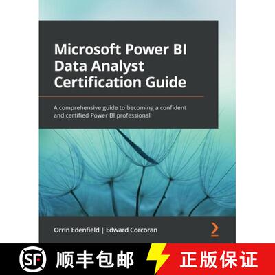 预订 Microsoft Power BI Data Analyst Certification Guide: A comprehensive guide to becoming a confide... [9781803238562]