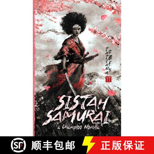 【3-4周达】Sistah Samurai: A Champloo Novella [9798985664973]