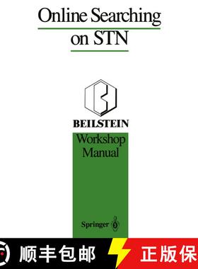 【3-4周达】Online Searching on STN : Beilstein Workshop Manual [9781468479881]