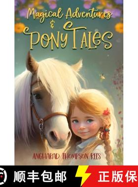 【3-4周达】Magical Adventures and Pony Tales: Six Spellbinding Stories in One Magical Book [9780648070207]