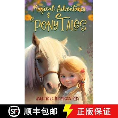 【3-4周达】Magical Adventures and Pony Tales: Six Spellbinding Stories in One Magical Book [9780648070207]