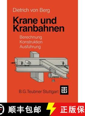 【3-4周达】Krane und Kranbahnen : Berechnung, Konstruktion, Ausführung (2. Auflage 1988) [9783322967671]