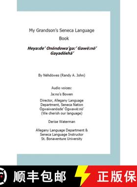 预订 My Grandson's Seneca Language Book: Heya: de׳ Onöndowa'ga: ' Gawë nö' Gayadöshä׳ [9781300830436]