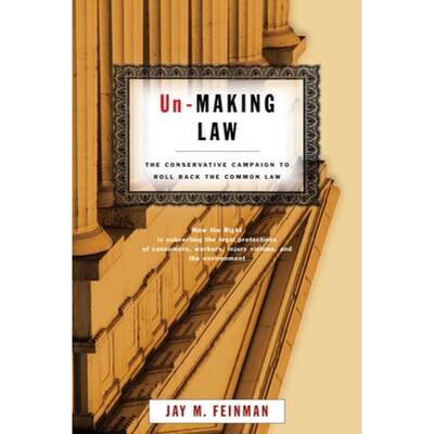 【4周达】Un-Making Law: The Conservative Campaign to Roll Back the Common Law [9780807044278]