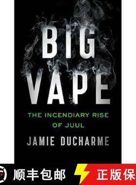 【3-4周达】Big Vape: The Incendiary Rise of Juul: AS SEEN ON NETFLIX [9781529345797]
