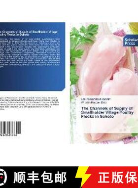 预订 The Channels of Supply of Smallholder Village Poultry Flocks in Sokoto [9783639718102]