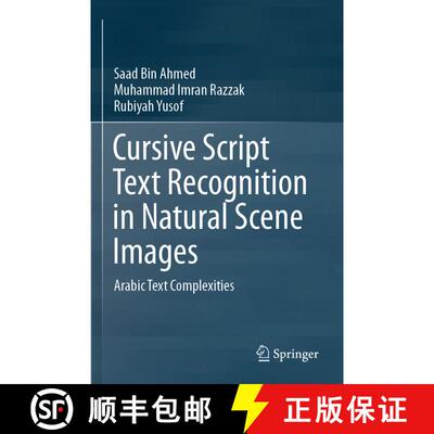 【3-4周达】Cursive Script Text Recognition in Natural Scene Images: Arabic Text Complexities [9789811512995]