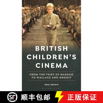 【3-4周达】British Children's Cinema: From the Thief of Bagdad to Wallace and Gromit [9781350242876]