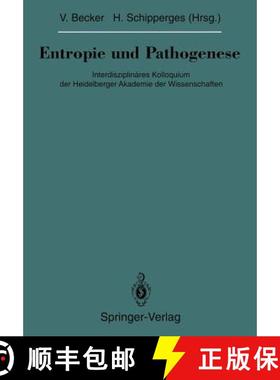 【3-4周达】Entropie Und Pathogenese: Interdisziplinäres Kolloquium Der Heidelberger Akademie Der Wis... [9783642849282]