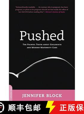 【3-4周达】Pushed: The Painful Truth about Childbirth and Modern Maternity Care [9780738211664]