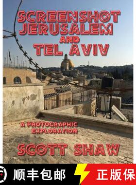 【3-4周达】Screenshot Jerusalem and Tel Aviv: A Photographic Exploration [9781877792960]