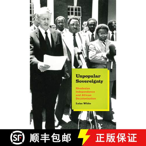 【3-4周达】Unpopular Sovereignty – Rhodesian Independence and African Decolonization [9780226235196]