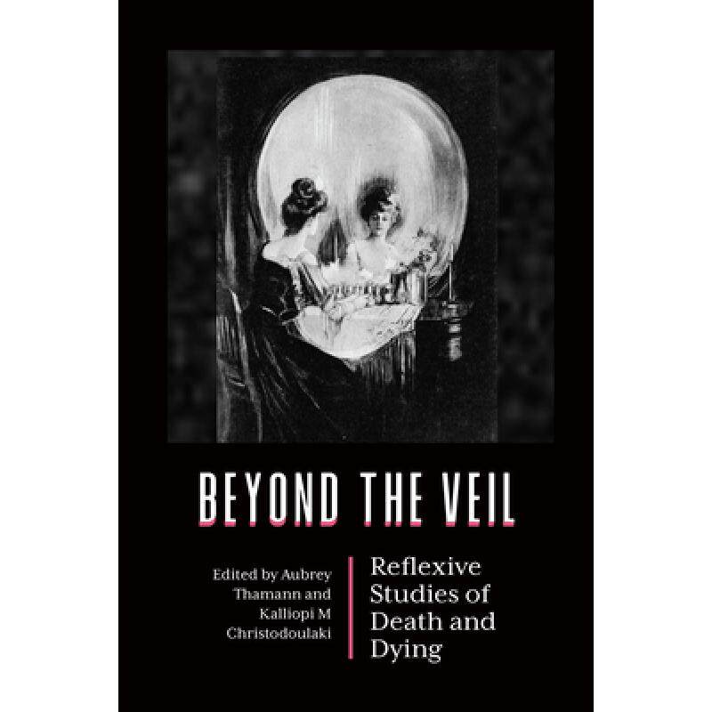 预订 beyond the veil : reflexive studies . [9781800730649]