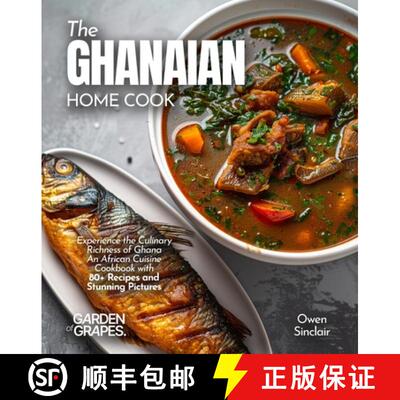 【3-4周达】The Ghanaian Home Cook: Experience the Culinary Richness of Ghana - An African Cuisine Coo... [9798349548604]