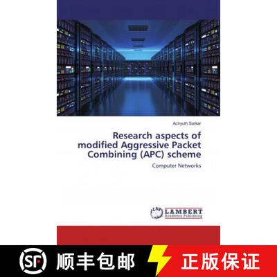 预订 Research aspects of modified Aggressive Packet Combining (APC) scheme [9786200654359]