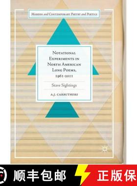 【3-4周达】Notational Experiments in North American Long Poems, 1961-2011 : Stave Sightings [9783319834764]