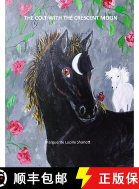 【3-4周达】The Colt with the Cresent Moon. [9780645763454]