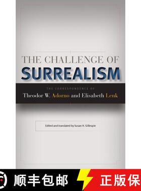 【3-4周达】The Challenge of Surrealism: The Correspondence of Theodor W. Adorno and Elisabeth Lenk [9780816656172]