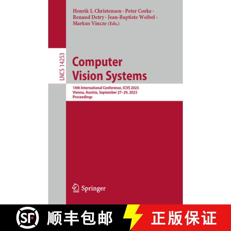【3-4周达】Computer Vision Systems : 14th International Conference, ICVS 2023, Vienna, Austria, Septe... [9783031441363]